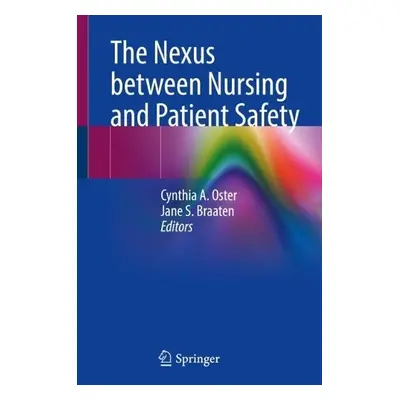 Nexus between Nursing and Patient Safety