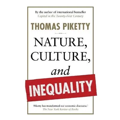 Nature, Culture, and Inequality - Piketty, Thomas