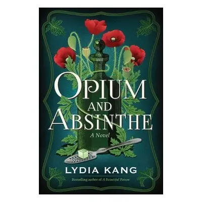 Opium and Absinthe - Kang, Lydia