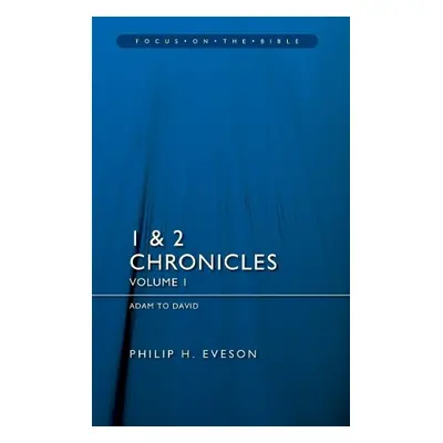 1 a 2 Chronicles Vol 1 - Eveson, Philip H.