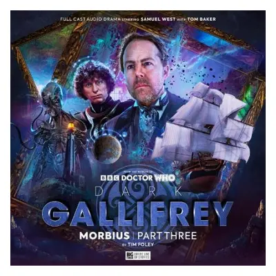 Dark Gallifrey: Morbius Part 3 - Foley, Tim