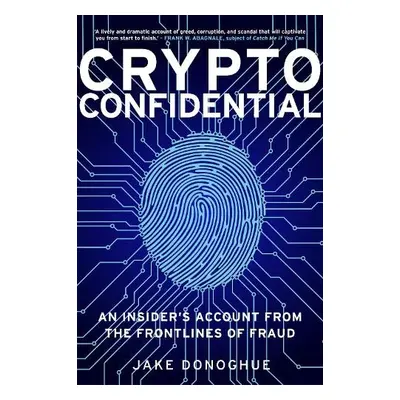 Crypto Confidential - Donoghue, Jake