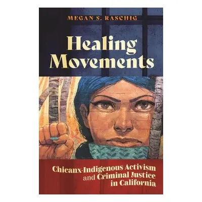 Healing Movements - Raschig, Megan S.