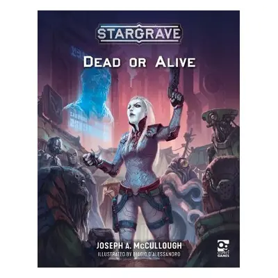 Stargrave: Dead or Alive - McCullough, Mr Joseph A.