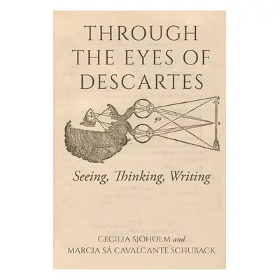 Through the Eyes of Descartes - Sjholm, C