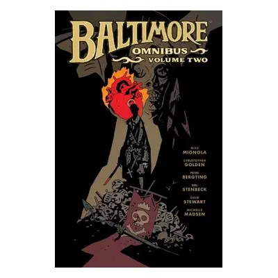 Baltimore Omnibus Volume 2 - Mignola, Mike a Golden, Christopher a Bergting, Peter