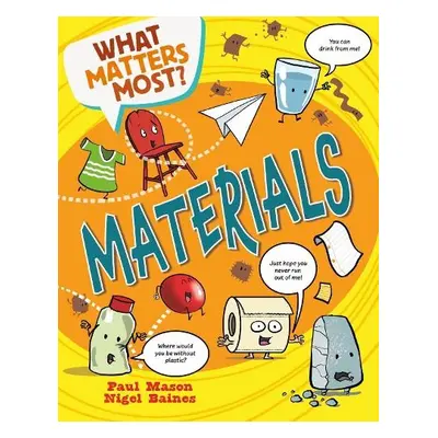 What Matters Most?: Materials - Mason, Paul