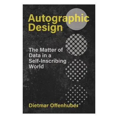 Autographic Design - Offenhuber, Dietmar