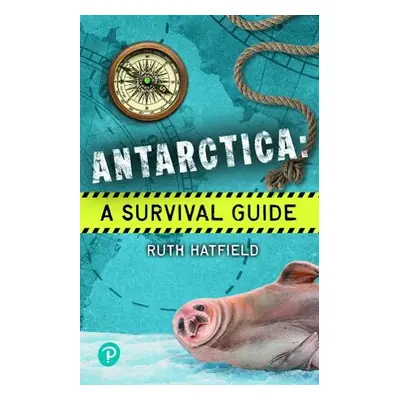 Rapid Plus Stages 10-12 11.7 Antarctica: A Survival Guide - Hatfield, Ruth