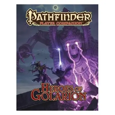 Pathfinder Player Companion: Heroes of Golarion - Paizo Staff