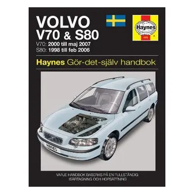 Volvo V70 and S80 (1998 - 2007) Haynes Repair Manual (svenske utgava) - Haynes Publishing