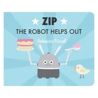 Zip the Robot Helps Out - Purcell, Rebecca