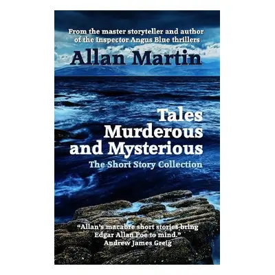 Tales Murderous and Mysterious - Martin, Allan