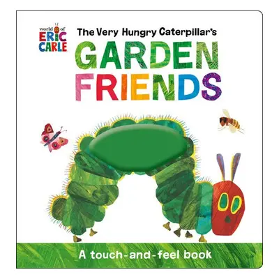 Very Hungry Caterpillar's Garden Friends - Carle, Eric