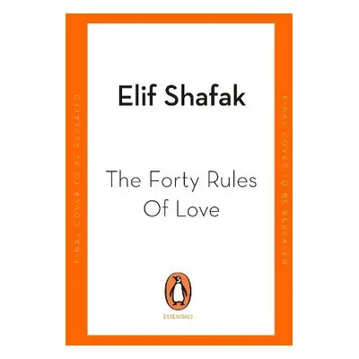 Forty Rules of Love - Shafak, Elif