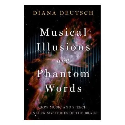 Musical Illusions and Phantom Words - Deutsch, Diana