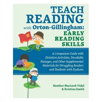 Teach Reading with Orton-Gillingham: Early Reading Skills - Smith, Kristina