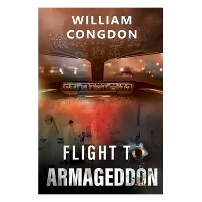 Flight to Armageddon - Congdon, William