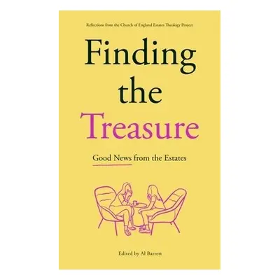 Finding the Treasure: Good News from the Estates - Barrett, Al