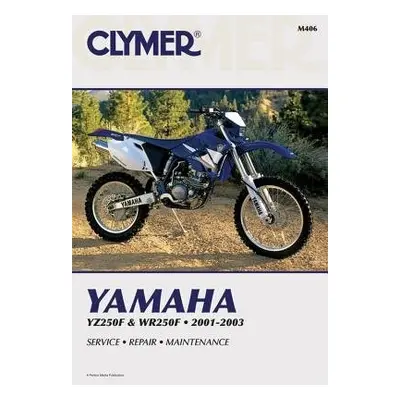 Clymer Yamaha Yz/Wr250F 2001-2003 - Haynes Publishing