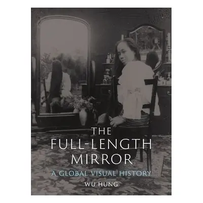 Full-Length Mirror - Hung, Wu