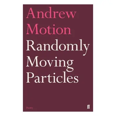 Randomly Moving Particles - Motion, Sir Andrew