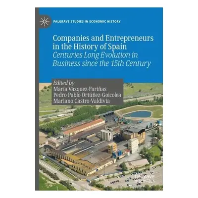 Companies and Entrepreneurs in the History of Spain