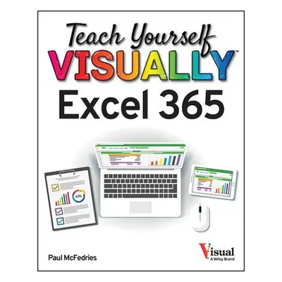 Teach Yourself VISUALLY Excel 365 - McFedries, Paul