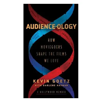 Audience-ology - Goetz, Kevin