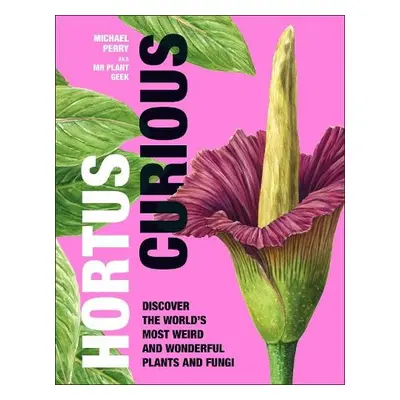 Hortus Curious - Perry, Michael