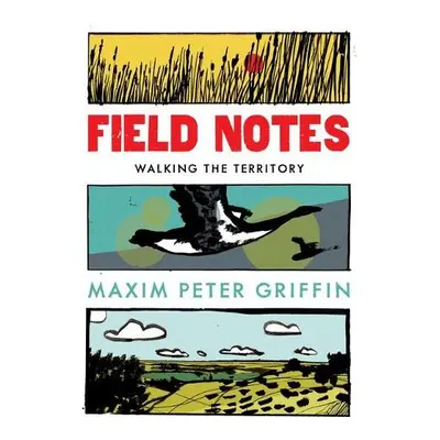 Field Notes - Griffin, Maxim Peter