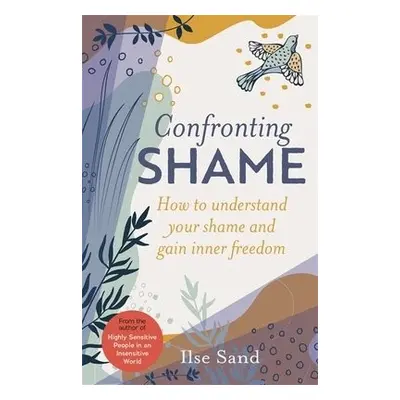 Confronting Shame - Sand, Ilse