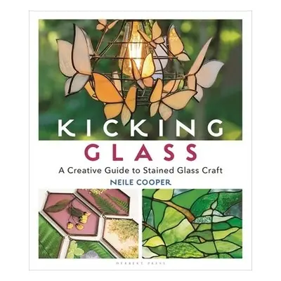 Kicking Glass - Cooper, Neile