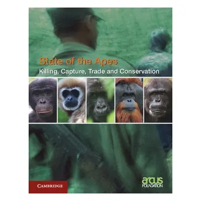 Killing, Capture, Trade and Ape Conservation: Volume 4