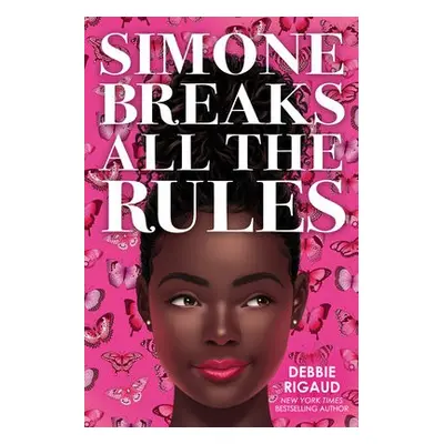 Simone Breaks All the Rules - Rigaud, Debbie