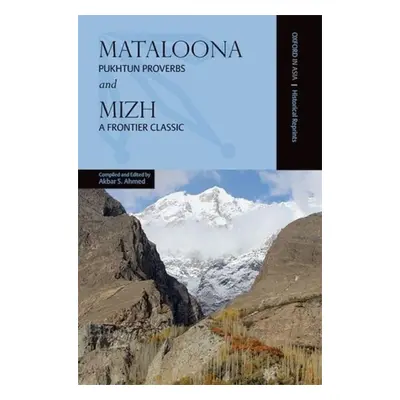 Mataloona and Mizh: Pukhtun Proverbs and a Frontier Classic