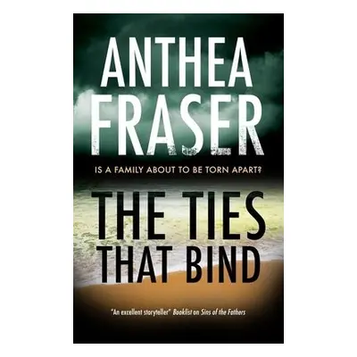 Ties That Bind - Fraser, Anthea