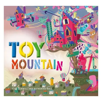 Toy Mountain - Gemmill, Stef