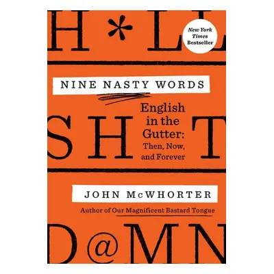 Nine Nasty Words - McWhorter, John