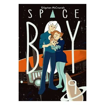 Stephen McCranie's Space Boy Volume 9 - McCranie, Stephen