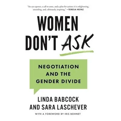 Women Don't Ask - Babcock, Linda a Laschever, Sara