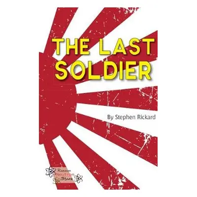 Last Soldier - Rickard, Stephen a Rickard Stephen