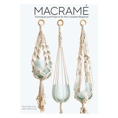 Macrame - Hamilton, Sian a Wilson, Tansy