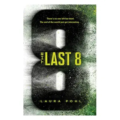 The Last 8 - Pohl, Laura