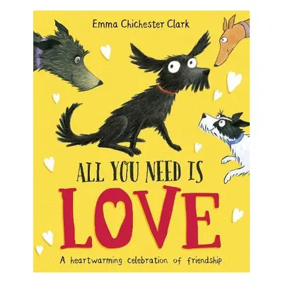 All You Need is Love - Chichester Clark, Emma