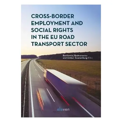 Cross-Border Employment and Social Rights in the EU Road Transport Sector