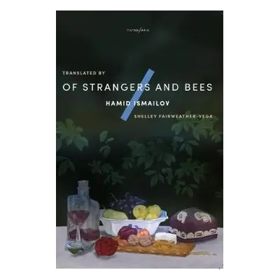 Of Strangers and Bees - Ismailov, Hamid