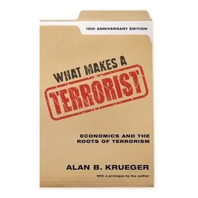 What Makes a Terrorist - Krueger, Alan B.