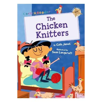 Chicken Knitters - Jones, Cath