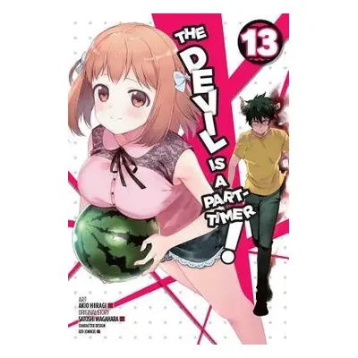 Devil is a Part-Timer!, Vol. 13 (manga) - Wagahara, Satoshi